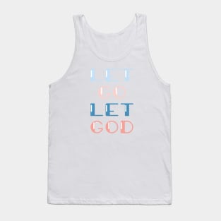 Let go Let GOD Tank Top